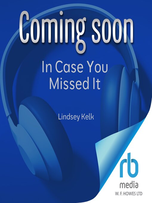 Title details for In Case You Missed It by Lindsey Kelk - Available